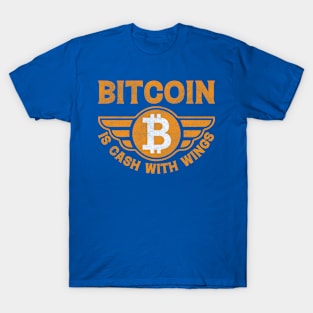 Bitcoin is Cash With Wings T-Shirt